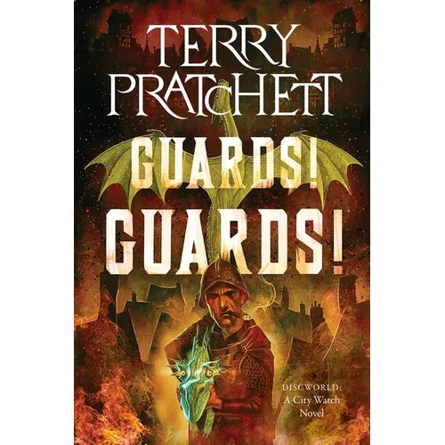 Guards! Guards!: A Discworld Novel