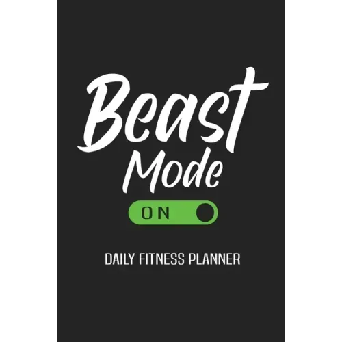 Beast Mode On Daily Fitness Planner: Weight Training Planner, Meal and Exercise Planner, Diet Fitness Health Planner, Gym Planner Page
