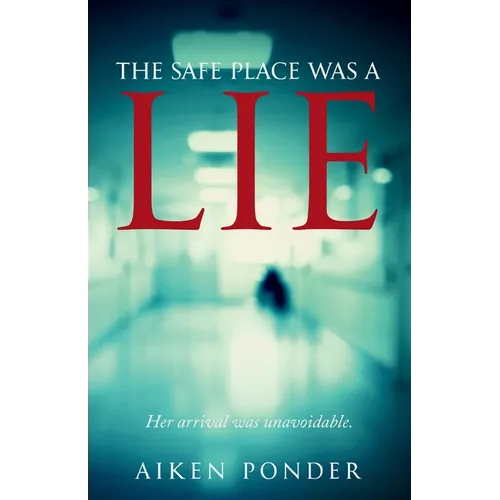 The Safe Place Was a Lie