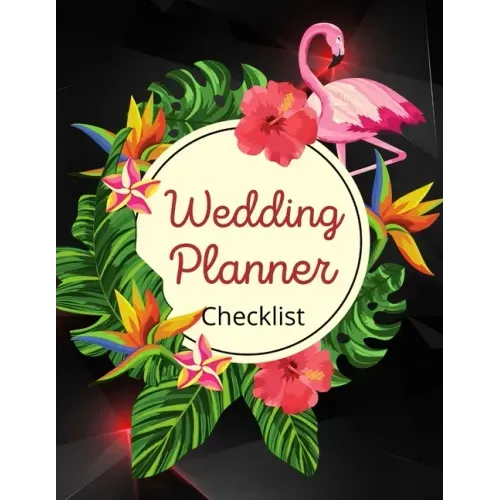 Wedding Planner Checklist: Wedding Planner Book - Wedding Planner for Bride with Planning Notes, Important Dates -The Complete Wedding Planner Bo