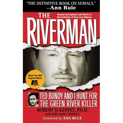 The Riverman: Ted Bundy and I Hunt for the Green River Killer