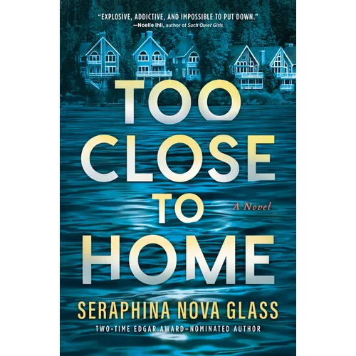 Too Close to Home: An Explosive, Darkly Humorous Domestic Thriller Where Nothing Is What It Seems