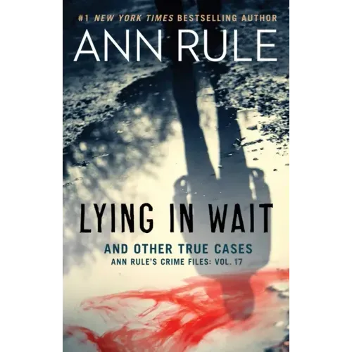 Lying in Wait and Other True Cases