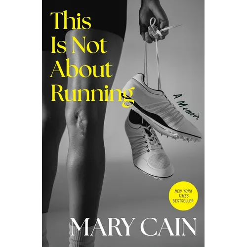 This Is Not about Running: A Memoir