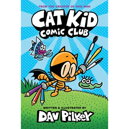 Cat Kid Comic Club: A Graphic Novel (Cat Kid Comic Club #1): From the Creator of Dog Man: Volume 1