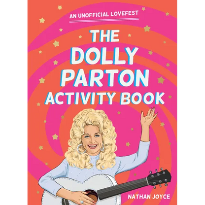 The Dolly Parton Activity Book: An Unofficial Lovefest - Paperback