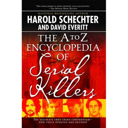 The A to Z Encyclopedia of Serial Killers