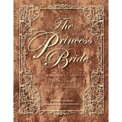 The Princess Bride: S. Morgenstern's Classic Tale of True Love and High Adventure - Hardcover