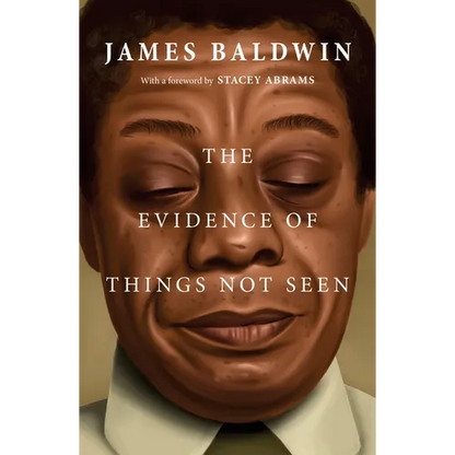 The Evidence of Things Not Seen - Paperback