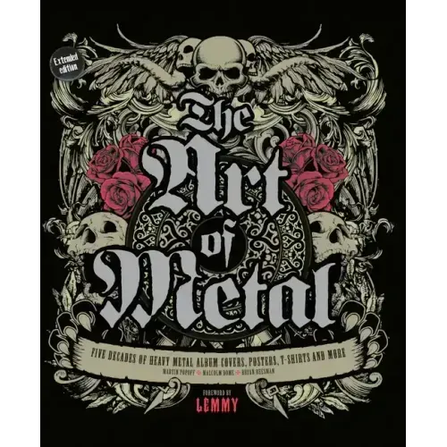 The Art of Metal: Five Decades of Heavy Metal Album Covers, Posters, T-Shirts, and More