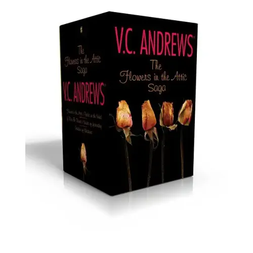 The Flowers in the Attic Saga (Boxed Set): Flowers in the Attic/Petals on the Wind; If There Be Thorns/Seeds of Yesterday; Garden of Shadows