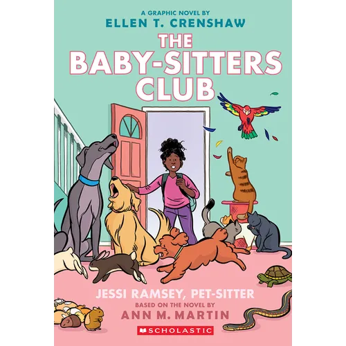 Jessi Ramsey, Pet-Sitter: A Graphic Novel (the Baby-Sitters Club #18)