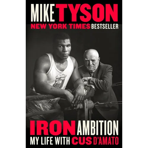 Iron Ambition: My Life with Cus d'Amato