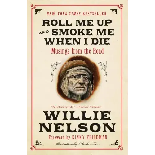 Roll Me Up and Smoke Me When I Die: Musings from the Road