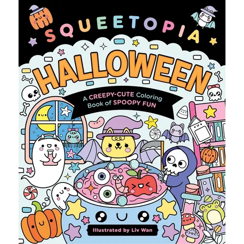 Squeetopia: Halloween: A Creepy-Cute Coloring Book of Spoopy Fun
