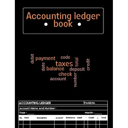 Accounting Ledger Book: A Complete Expense Tracker Notebook, Expense Ledger, Bookkeeping Record Book for Small Business or Personal Use - Ledg