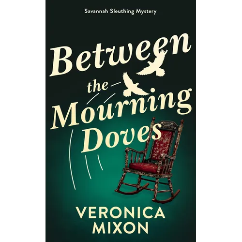Between the Mourning Doves: A Savannah Sleuthing Mystery