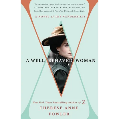 A Well-Behaved Woman: A Novel of the Vanderbilts - Paperback