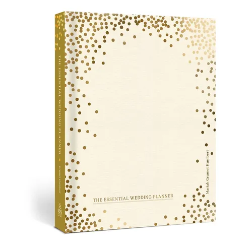 The Essential Wedding Planner: Every Checklist, Tool, and Tip Needed to Plan the Perfect Day