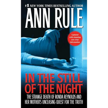 In the Still of the Night: The Strange Death of Ronda Reynolds and Her Mother's Unceasing Quest for the Truth - Mass Market Paperbound