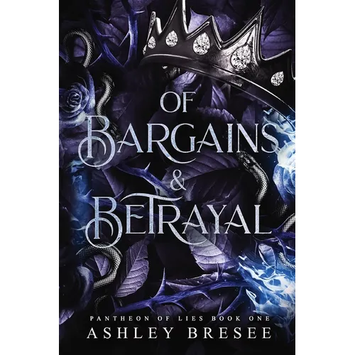 Of Bargains & Betrayal: An Epic Fae Romantasy