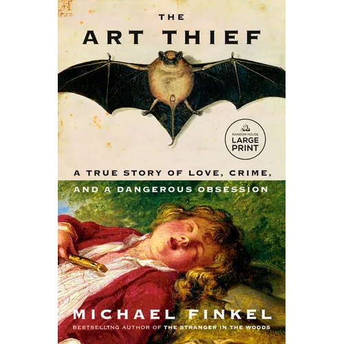 The Art Thief: A True Story of Love, Crime, and a Dangerous Obsession - Paperback